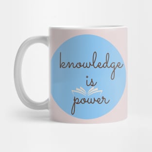 Knowledge is power study motivation for students and lifelong learners Mug